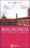 Bolognesi. Guida ai migliori difetti e alle peggiori virtù