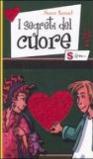 I segreti del cuore. Ediz. illustrata