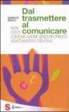 Dal trasmettere al comunicare