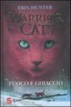 Fuoco e ghiaccio. Warrior cats