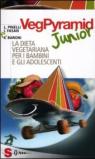 VegPyramid Junior. La dieta vegetariana per i bambini e gli adolescenti
