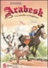 Arabesk. Un cavallo coraggioso