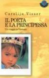 Il poeta e la principessa. Un viaggio in Vietnam