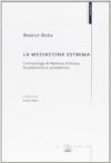 La mediazione estrema. L'antropologia di Nemesio di Emesa fra platonismo e aristotelismo