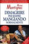 Dimagrire per sempre mangiando normalmente
