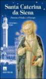 Santa Caterina da Siena. Patrona d'Italia e d'Europa
