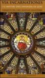Via Incarnationis. I 12 misteri dell'infanzia di Gesù