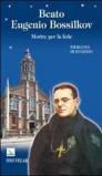 Beato Eugenio Bossilkov. Morire per la fede