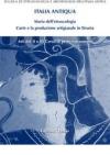 Italia antiqua. Storia dell'etruscologia. L'arte e la produzione artigianale in Etruria. Atti del 2° e 3° Corso di perfezionamento