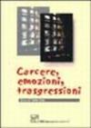Carcere, emozioni, trasgressioni