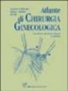 Atlante di chirurgia ginecologica