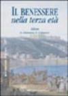 Il benessere nella terza età. Atti del 6° Congresso nazionale S.I.Gi.T.E.(Napoli, 3-6 ottobre 2002)