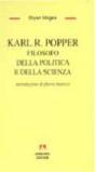 Karl R. Popper. Filosofo della politica e della scienza
