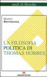 La filosofia politica di Thomas Hobbes. Coerenza e contraddizioni di un paradigma