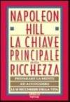 La chiave principale della ricchezza. Preparare la mente ad accogliere le 12 ricchezze della vita