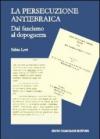Le persecuzione antiebraica. Dal fascismo al dopoguerra