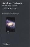 Ascoltare l'universo. Dal Big Bang a Mozart