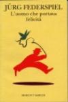 L'uomo che portava felicità