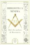 Biblioteca minima. 33 libri che parlano di massoneria
