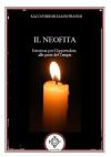 Il neofita. Istruzioni per l'apprendista alle porte del Tempio