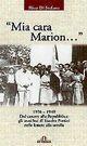 Mia cara Marion. 1926-1949. Dal carcere alla Repubblica: gli anni bui di Sandro Pertini nelle lettere alla sorella