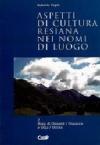 Aspetti di cultura resiana nei nomi di luogo: 2