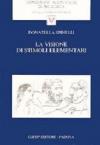 La visione di stimoli elementari