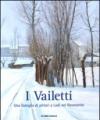 I Vailetti. Una famiglia di pittori a Lodi nel Novecento. Catalogo della mostra (Lodi, 16 ottobre - 26 dicembre 2010)