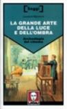 La grande arte della luce e dell'ombra