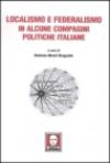 Localismo e federalismo in alcune compagini politiche italiane