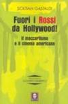 Fuori i Rossi da Hollywood! Il maccartismo e il cinema americano