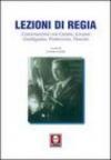 Lezioni di regia. Conversazioni con Cavani, Lizzani, Guédiguian, Pontecorvo, Vancini