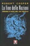 La fine delle Nazioni. Ordine e caos nel XXI secolo