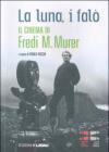 Luna, i falò. Il cinema di Fredi M. Murer (La)