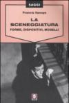 La sceneggiatura. Forme, dispositivi, modelli