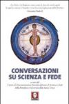 Conversazioni su scienza e fede