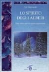 Lo spirito degli alberi. Una chiave per la vostra espansione
