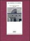 La materia e lo spirito. Nuove chiese in Lombardia (1960-1989)