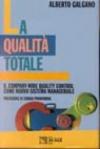 La qualità totale. Il company-wide quality control come nuovo sistema manageriale