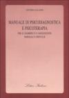 Manuale di psicodiagnostica e psicoterapia. Per il bambino e l'adolescente normale e difficile