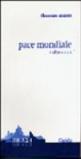 Pace mondiale ed altri scritti