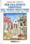 Per una civiltà cristiana del terzo millennio. La coscienza della Magna Europa e il quinto viaggio di Colombo