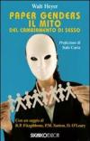 Paper Genders. Il mito del cambiamento di sesso