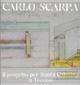 Carlo Scarpa. Il progetto per Santa Caterina a Treviso. Ediz. italiana e inglese