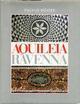 Aquileia Ravenna. Ediz. italiana e inglese