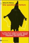 Una questione di tortura: I metodi di interrogatorio della CIA, dalla guerra fredda alla guerra al terrore (Paesi, parole Vol. 15)