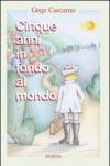 Cinque anni in fondo al mondo
