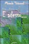 E adesso...
