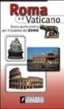 Roma e il Vaticano. Nuova guida pratica