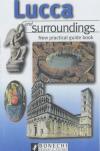 Lucca and surroundings. New practical guide